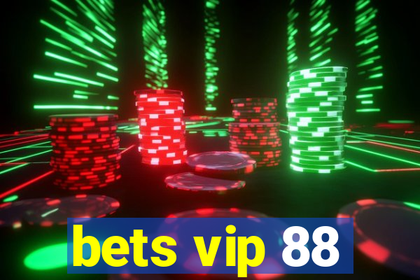 bets vip 88